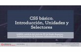 CSS básico. Introducción, Unidades y Selectoresjorgesanchez.net/.../pdf/css-basico.pdf · LMSGI-Unidad 2-Creación web con CSS y HTML Jorge Sánchez, @jorgesancheznet CSS básico.
