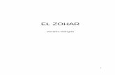 EL ZOHAR - libroesoterico.comlibroesoterico.com/biblioteca/Cabala/Zohar/Zohar Bilingue.pdf · dice: “Hagamos al hombre” (Bereshit 1:26), quien pondrá la acción antes de escuchar.