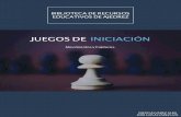 JUEGOS DE INICIACIÓN - Paraíso Ajedrecístico - … de Iniciación al ajedrez (I) JUEGOS DE INICIACION AL AJEDREZ (I). Movimiento y Captura de piezas y peones. INTRODUCCIÓN Una