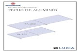 INSTRUCCIONES DE MONTAJE TECHO DE ALUMINIO · Este tipo de techo metálico está formado por lamas de aluminio prelacado ... Elementos principales del techo fabricados en aluminio