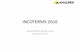 INCOTERMS 2010 - transborder.com.co · Programa Cronología de los Incoterms Principales cambios en la versión 2010 Incoterms para cualquier tipo de transporte Incoterms …