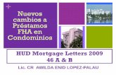 Nuevos cambios a Préstamos FHA en Condominios · 2010-09-09 · Es la Núm. 104, de 25 de junio de ... Problemas con definiciones ... operacionales y contables, ...