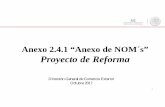 Anexo 2.4.1 “Anexo de NOM´s” Proyecto de Reformaaarmr.mx/.../uploads/2017/11/Nuevo-Esquema-NOMs-vf.pdf · Actualmente el numeral 10 del Anexo de NOM´s señala los supuestos