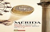 Mérida 2017 - merida.esmerida.es/descargas/festejos/2017-feria-septiembre-programa.pdf · Laura Serrano y, a continua-ción flamenco fussion con ... Actuación de los grupos Sabor