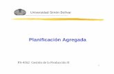 Universidad Simón Bolívar - ingenieria-industrial.netingenieria-industrial.net/downloads/USB Planificacion Agregada.pdf · Mercado y demanda I + D Decisiones de producto Proceso
