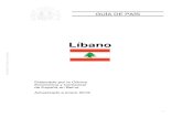 Informes de Secretaría:Guía de País · PDF fileLa República Libanesa es un estado enclavado en la ... medio de refugiados sirios que desde el año 2011 hancruzado la fronteraparahuirde