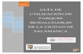 GUÍA DE UTILIZACIÓN DE PARQUES BIOSALUDABLES …mayores.aytosalamanca.es/es/docs/GUxA_DEFINITIVA_DE_UTILIZACIx… · guÍa de utilizaciÓn de parques biosaludables de la ciudad