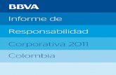 Informe de Responsabilidad Corporativa 2011 Colombia BBVA Colombia BBVA está presente en Colombia a través de las siguientes entidades: BBVA Colombia con sus filiales BBVA Fiduciaria