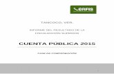 CUENTA PÚBLICA 2015 - municipio de tancoco · ... el buen uso de los recursos públicos para la ejecución de los planes y programas ... relativos, pliegos de observaciones ... de