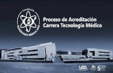 Proceso de Acreditación Carrera Tecnología Médicamedicina.udd.cl/.../Proceso-de-acrededitación-Tecnología-Médica.pdf · otorgada por la CNA respecto de la implementación de