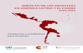 Impacto de los desastres en América Latina y el Caribe … de los desastres en América Latina y El Caribe, 1990 – 2013 3 Llevar registros de las pérdidas ocasionadas por los desastres