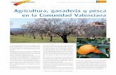 Agricultura, ganadería y pesca en la Comunidad Valenciana · El sector primario, vinculado a la industria agroalimentaria, tiene un importante peso en la economía valenciana. La