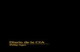 Diario de la CIAresistir.info/livros/diario_de_la_cia.pdfPhilip Agee, apareció en Enero de 1975, sus denuncias conmocionaron el ámbito latinoamericano y mundial. El revuelo causado