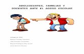 ADOLESCENTES, FAMILIAS Y DOCENTES ANTE EL ACOSO ESCOLARareaestadistica.uclm.es/.../2018/...Docentes-ante-el-acoso-escolar.pdf · ocasiones es difícil de solucionar casos de acoso