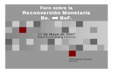 Foro sobre la Reconversión Monetaria Bs. BsF. · Venezuela “y las modificaciones en los símbolos patrios Preguntas Fuente: BCV. SOFTline ... de la unidad Tributaria la misma será