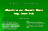 Madera en Costa Rica - ICOMADERA - Inicio · con madera estructural (una muestra) Con madera rolliza para obtener el mínimo índice de impacto y consumo energético de procesamiento.