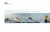 Programa de dirección coaching ejecutivo - static-frm.ie.edu · poder crecer hasta las más altas cotas directivas, sino ... • Coaching Ontológico: El modelo del Observador y