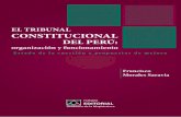 El Tribunal Constitucional del Perú: organización y …sistemas.amag.edu.pe/.../el_tribunal_constitucional_peru.pdf · 2015-03-02 · Av. Bolivia N.º 556, Urb. Chacra Colorada