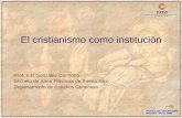 Prof. Edil González Carmona Escuela de Artes Plásticas de ...cita.eap.edu/moodle/pluginfile.php/3588/mod_resource/content/1/...Prof. Edil F. González yEl Cristianismo como Institución