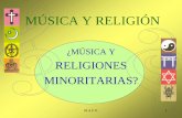 MÚSICA Y RELIGIONES MINORITARIAS - digital.csic.esdigital.csic.es/bitstream/10261/3217/1/2002-musicayreligionesminor... · Adventistas 7º día 11.300.000 ... NO himnos nacionalistas