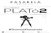 TÉCNICA PLATó 2 - somospasarela.com · PLATóFICHATÉCNICA 2 ... CAMERINOS Y SALA DE MAQUILLAJE Y PELUQUERÍA PAGINA 7 ... PASARELA TECNICA: Metálica a 7m de altura y 1’12m de