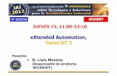 eXtended Automation, TwinCAT 3 - tv.uvigo.estv.uvigo.es/.../Video/16166/PONENCIA_BECKHOFF_JAI2012.pdfTwinCAT 3 | eXtended Automation Technology 5 Control Basado en PC de BECKHOFF: