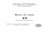 Roscas de reyes - conevyt.org.mx€¦ · Presentación Cuando amanece el día, las manos expertas de los panaderos mexicanos, trabajan con habilidad para transformar la masa en vistosas
