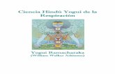 Ciencia Hindú Yogui de la Respiración - iglisaw.com Ciencia de la... · las fases menos conocidas de la cuestión, mostrando cómo el yoghi hindú contralorea su cuerpo, aumenta
