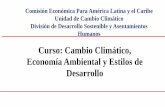 Curso: Cambio Climático, Economía Ambiental y Estilos de ... · III Análisis de los Impactos Económicos y sociales del cambio climático Metodologías, Resultados y Opciones de