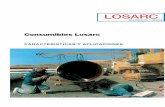 Consumibles Losarc - indagrosrl.com.ar · nombre y clasificacion caracteristicas y aplicaciones color de punta diametro rango de corriente propiedades mecanicas dureza analisis quimico