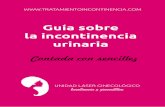 Guía sobre la incontinencia urinaria - …A... · La incontinencia urinaria en el adulto mayor Las pérdidas de orina en mayores de 65 años tienen una prevalencia del 10% al 34%