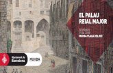 SEMINARI 19.04.2018 MUHBA PLAÇA DEL REI - bcn.cat · EL PALAU REIAL MAJOR SEMINARI El Palau Reial Major de Barcelona és un conjunt arquitectònic medieval amb una vida evolutiva