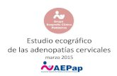 Estudio ecográfico de las adenopatías cervicales - aepap.org · Centro de Salud Plaza Segovia. ... Asociación Española de Pediatría. Sociedad de Infectología Pediátrica. Protocolos