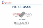 PIC 18F45XX - IES LUIS DE LUCENA€¦ · El módulo conversor Analógico-Digital (ADC) del pic 18F4550 dispone ... * Señal de reloj del conversor FOSC/2 ... para obtener otro valor