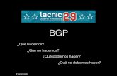BGP buenas practicas 2018 - lacnic.net · ... Router de backbone BR: Router de borde ... (ﬁltrado de redes privadas) ... es saludable conﬁgurar una lista de acceso de tipo “nada-in”.