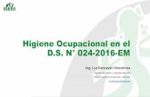 Higiene Ocupacional en el D.S. N° 024-2016-EM - ISEM | Instituto de … · 2018-05-15 · Ingeniera de Higiene y Seguridad Industrial ... El Ingeniero de Higiene Ocupacional ...