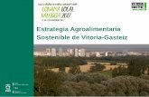Estrategia Agroalimentaria Sostenible de Vitoria -Gasteiz Municipal de Música “LUIS ARAMBURU” Iniciativa ciudadana En este contexto, surge un grupo de colectivos y ciudadanos