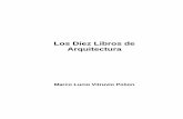 Los Diez Libros de Arquitectura · Los diez Libros de Arqutiectura Marco Lucio Vitruvio Polion 7 o griegos, de común acuerdo, declararon la guerra a los habitantes de Caria. Una