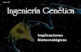 Implicaciones Biotecnológicas - uma.es€¦ · examinar los mas de 30.000 genes ... Subunidad B del gen de la insulina Subunidad A del gen de la insulina Extracción de las proteínas