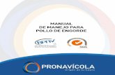 DO-VT-002 - pronavicola.compronavicola.com/contenido/manuales/MPOLLOENGORDV4.pdf · las líneas de ponedoras L.S ... diferentes alternativas para implementar como programa de ...