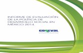 Informe de Evaluación de la Política de Desarrollo … · Informe de Evaluación de la Política de Desarrollo Social en México 2014 Primera edición febrero, 2015 Consejo Nacional