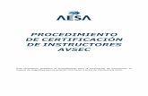 Procedimiento de certificación de instructores AVSEC … · oportunas en temas de seguridad objeto de enseñanza y las técnicas pedagógicas necesarias para transmitirlas. Asimismo,
