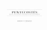 Pentecostés - miiglesiasaludable.com · registrados en el Nuevo Testamento, pero, al mismo tiempo, no esperarlos hoy,20 los pentecostales estaban ... como un modelo para la iglesia