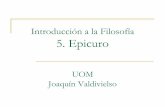 Introducción a la Filosofía 5. Epicuro - Universitat …uom.uib.cat/digitalAssets/228/228476_5.pdf · 2018-07-25 · Idea de “ley natural” y de “providencia ... Papiros carbonizados