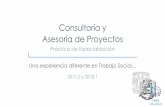 Consultoría y Asesoría de Proyectos - ESCUELA … · Objetivos de la Práctica de Especialización Objetivos Específicos •Valorar la aplicación de los procesos de investigación