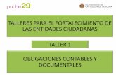 TALLERES PARA EL FORTALECIMIENTO DE LAS …€¦ · talleres para el fortalecimiento de las entidades ciudadanas taller 1 obligaciones contables y documentales