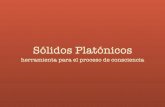 Sólidos Platónicos - veraspa.com.mxveraspa.com.mx/wp-content/uploads/2018/03/Sólidos.pdf · Sólidos Platónicos Platón deﬁnió las siete formas principales en la Geometría