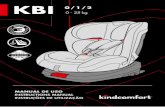 Kbi 0 / 1 / 2 - kindcomfort.com · 22. Esta silla de seguridad para niños no debe utilizarse sin la funda. ... la silla, conecte el cinturón del vehículo en su hebilla presionando