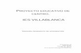 IES VILLABLANCAies.villablanca.madrid.educa.madrid.org/web2014/wordpress/wp... · 2 PROYECTO EDUCATIVO IES VILLABLANCA 1.INTRODUCCIÓN El Instituto bilingüe de Educación Secundaria