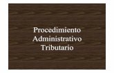 Procedimiento Administrativo Tributario · TRIBUTARIA Acto por medio del cual la misma autoridad administrativasuperior,vuelveaconocerdela resolución emitida, pudiendo dejar sin